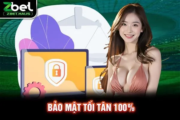 Bảo mật tối tân 100%