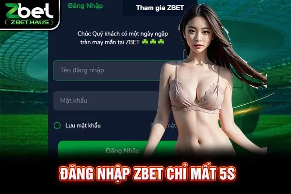 Đăng nhập Zbet chỉ mất 5s